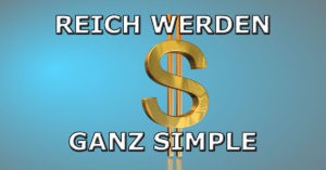 Simpel Reich werden