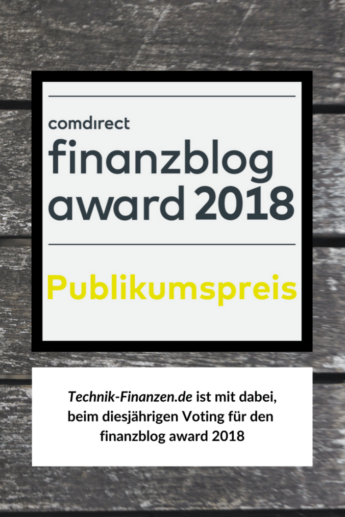 Der Technik-Finanzen Blog hat sich für den finanzblog award 2018 registiert.