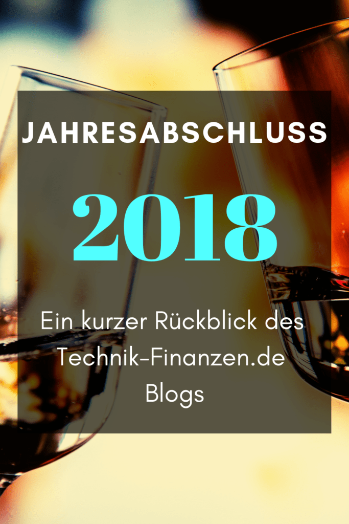 Der Jahresabschluss 2018 steht wieder einmal an. Pünktlich zum Jahreswechsel gibt es wieder ein kleines Resümee des Jahres 2018