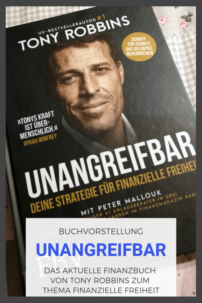 Heute stelle ich das neue Buch "Unangreifbar" von Tony Robbins vor. Was kann die Finanzlektüre und für wen ist diese geeignet.